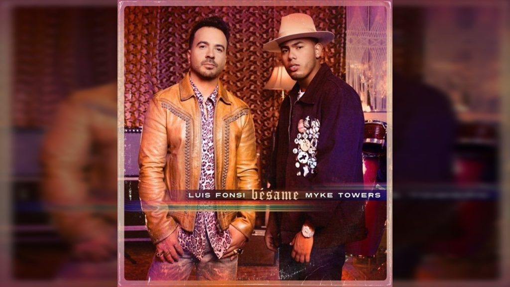 'Bésame': el nuevo sencillo de Luis Fonsi y Myke Towers