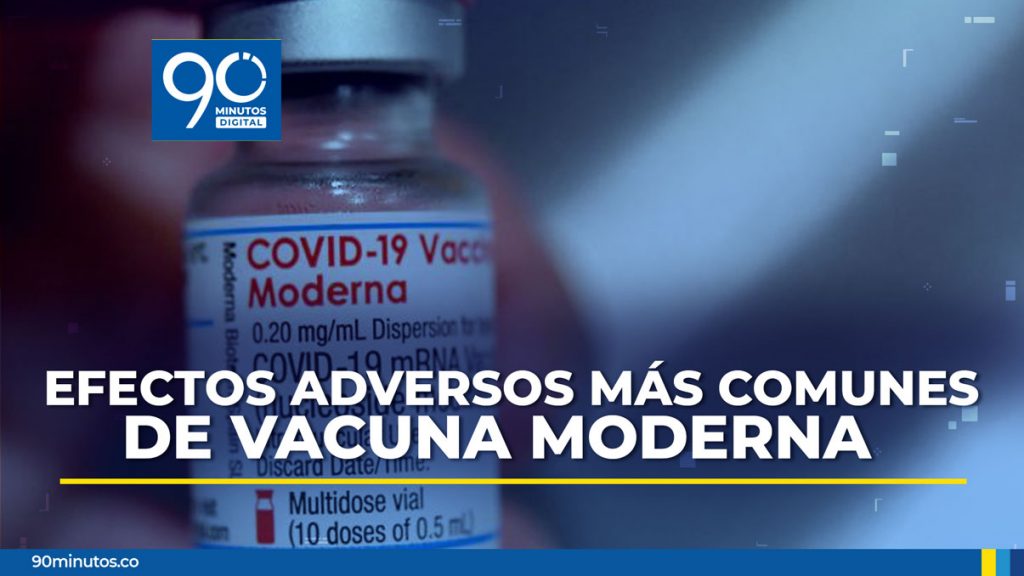Estos son los efectos adversos que puede llegar a sentir con la vacuna Moderna