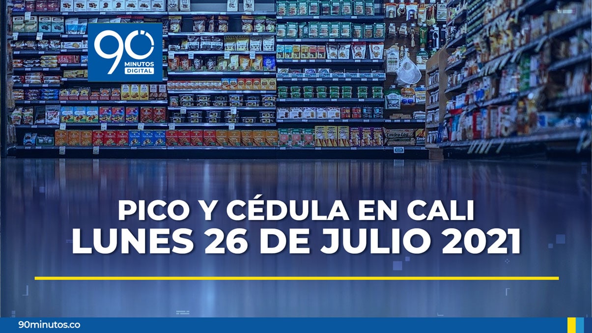 No olvide el pico y cédula en Cali para este lunes 26 de julio de 2021