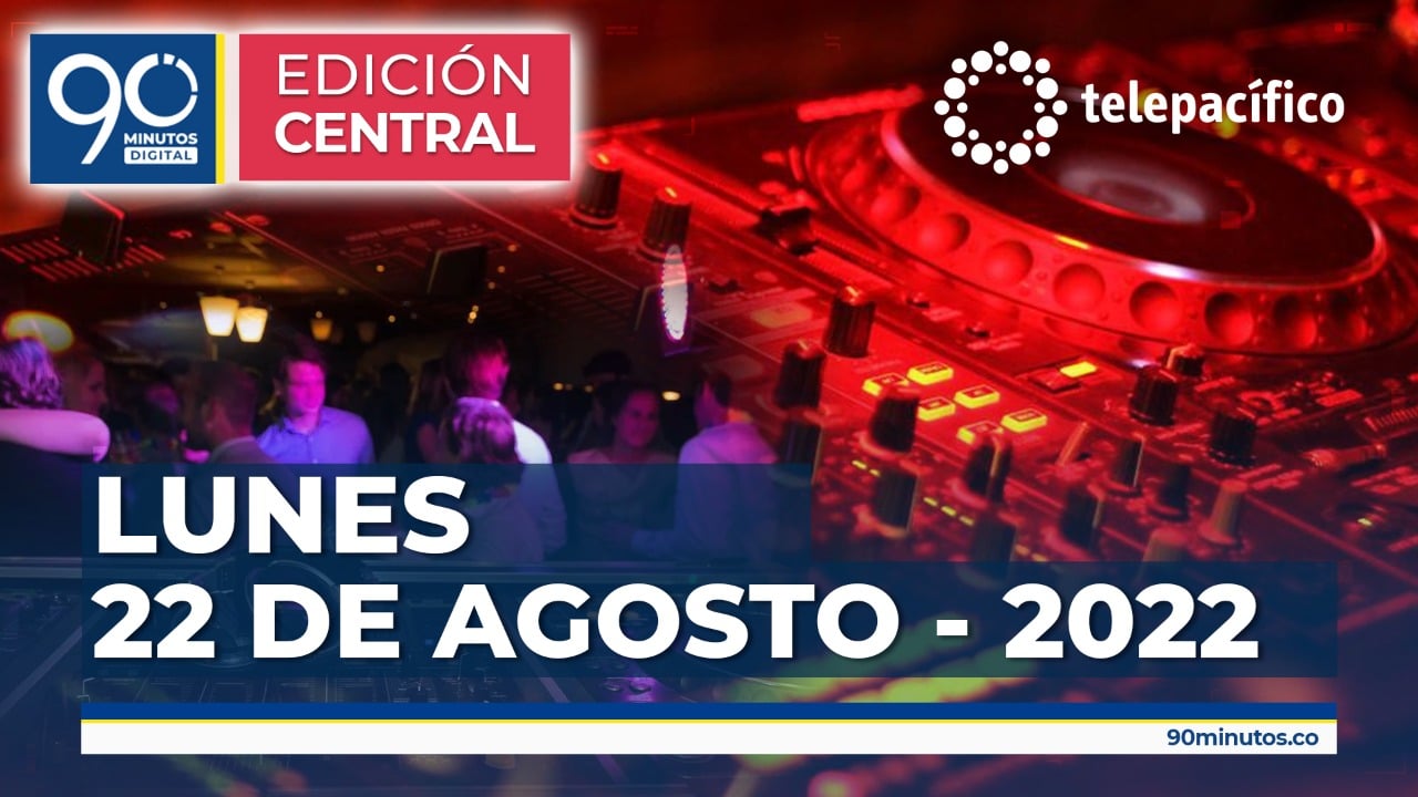 Emisión de martes 23 de agosto de 2022