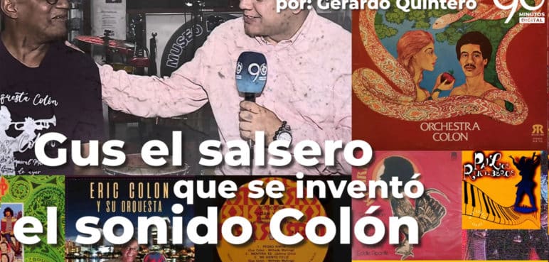 Gus el salsero que se inventó el sonido colón