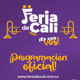 Prográmese con la Feria de Cali 2022: Esta es la programación oficial