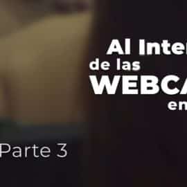 Al interior de las webcam en Cali - Parte 3