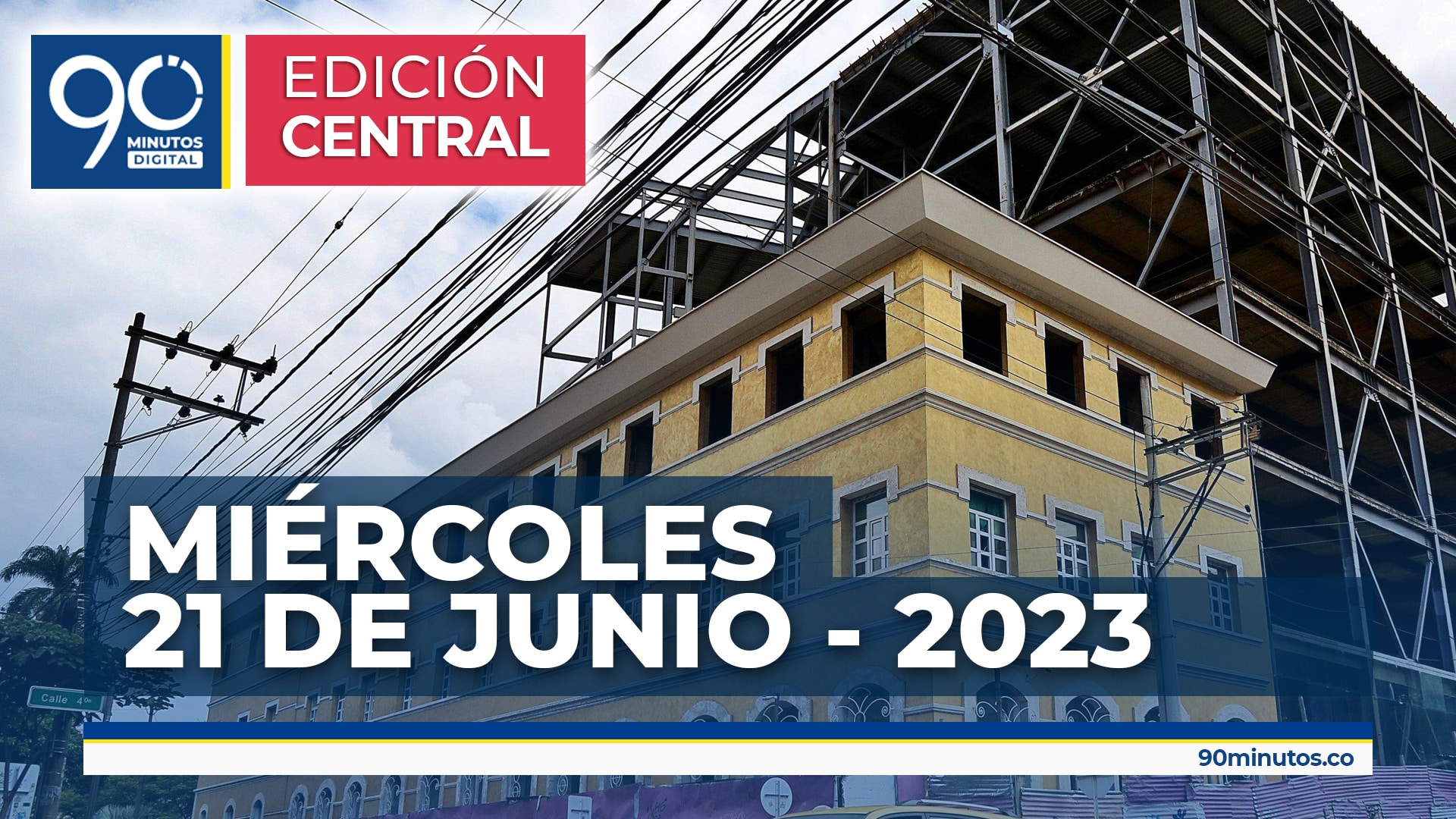 EMISIÓN CENTRAL 90 minutos - noticias de Cali 1 PM - 21 de Junio