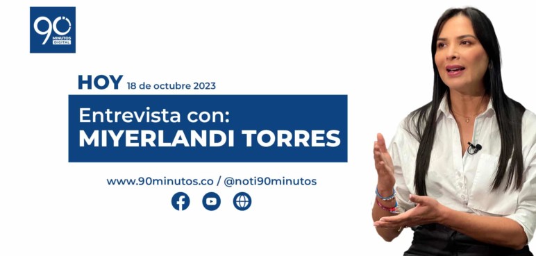 Miyerlandi Torres en 90 Minutos - Entrevista en vivo hoy a las 3:00 pm